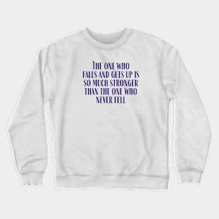 Stronger Crewneck Sweatshirt